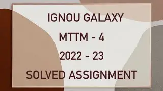 IGNOU mttm - 4 | 2022-23 | Solved assignment | Pdf | IGNOU GALAXY PUBLICATIONS