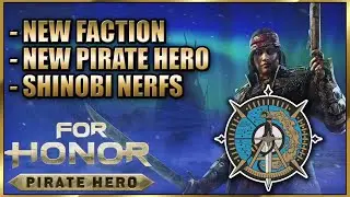 New faction and Pirate Hero joins For Honor - Dev Stream with Timestamps