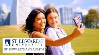 St. Edward's and Austin | The College Tour