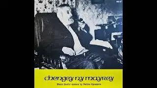 Chengey ny Mayrey: Manx Gaelic Spoken By Native Speakers