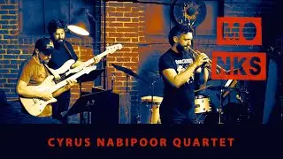 Monks Jazz | Cyrus Nabipoor 