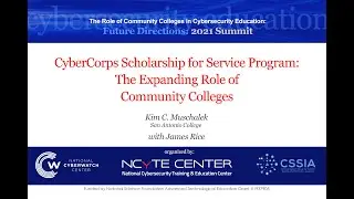 Topic 2:  CyberCorps Scholarship for Service Program The Expanding Role of Community Colleges
