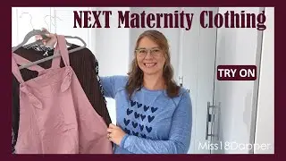 NEXT Maternity Clothing Haul | Pregnancy Clothing | Miss18Dapper | 2025