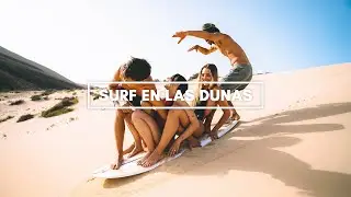 Fuerteventura - Surfeando dunas + SORTEO | Blue Banana Vlogs [Parte 3]
