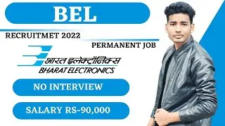BEL Recruitment 2022 | Permanent Job | Salary 90,000 | No Interview | Freshers Job 2022 | EAT