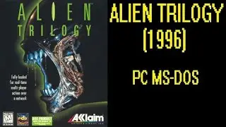 ALIEN TRILOGY MS-DOS: NOSTALGIA Y MUCHA ACCION, MUCHA CALIDAD PARA LA EPOCA