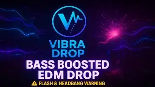 VIBRADROP #17 | Bass Boosted EDM Drop 🔥 Explosive Synths (⚠️ Flash & Headbang Warning)
