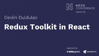 Redux Toolkit in React - Devlin Duldulao | Neos Con 2022