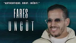 UNCUT - FARES ( UN AMI DE HOUSNI )