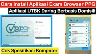 Cara Install Aplikasi Exam Browser PPG Terbaru ~ Cek Spesifikasi Komputer, Cara Menggunakan Aplikasi