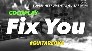 Coldplay Fix You instrumental guitar karaoke cover with lyrics