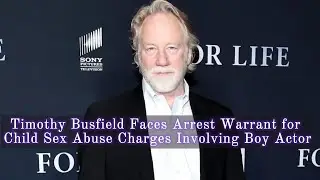 Warrant issued for &lsquo;West Wing&rsquo; actor Timothy Busfield on child sex abuse charges