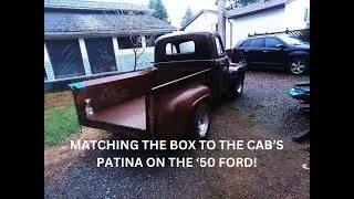1950 FORD F1...MATCHING A BOX TO THE CAB'S PATINA!