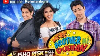 Ishq risk full movie bgm || mere brother ki dulhan full bgm || background music || theme music 