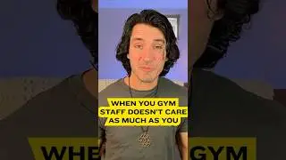 When Your Gym Staff Doesn't Care As Much As You...