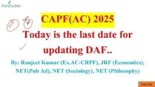 CAPF(AC) 2025 : Today (29th October) is the last date for updating and submitting DAF