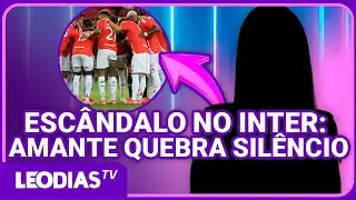 AMANTE DE JOGADOR DO INTER FALA AO VIVO E REVELA DETALHES DA TRAI&Ccedil;&Atilde;O