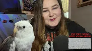 ASMR True Crime Tuesday: Joseph William Mullins #asmr #truecrimeasmr #lightinthedarknessasmr