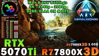 ARK: Survival Ascended | RTX 5070 Ti | Sim. R7 7800X3D | 4K - 1440p - 1080p | Epic & Low Settings