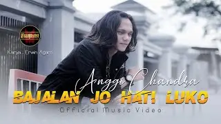 Anggi Chandra - Bajalan Jo Hati Luko (Official Music Video)