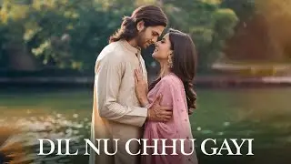 Dil Nu Chhu Gayi - Latest Punjabi Romantic Song | Official Music Video by Shariar