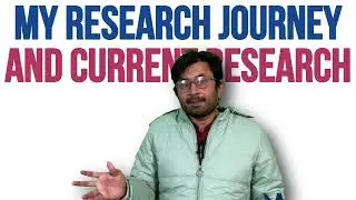 My Research Journey and Current Research | Research by Dr. Salahudden