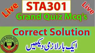 STA301 Grand Quiz Solution/ Midterm Grand Quiz Spring 2020