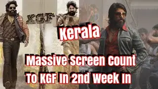 #KGF Movie Massive Screen Count For Week 2 In Kerala!