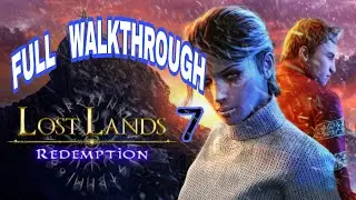 Lost Lands 7 - Redemption Collectors edition Full Game Walkthrough Let's Play