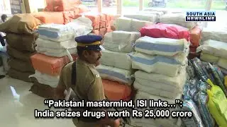 &ldquo;Pakistani mastermind, ISI links&hellip;&rdquo;: India seizes drugs worth Rs 25,000 crore