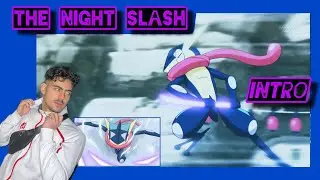 The Night Slash intro - Greninja, Nightslash!