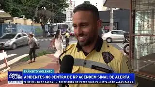 Acidentes no centro de Ribeirão Preto acendem sinal de alerta - Jornal da Clube (15/01/2026)