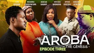 AROBA (THE GENESIS) EPISODE 3 || Produced by Femi Adebile  || Latest 2025 Nigerian Movie