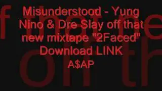 Misunderstood - Yung Nino & Dre Slay