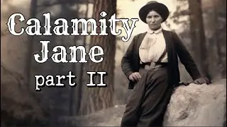 Calamity Jane |2 From Rolling Scum to Army Scout
