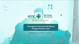 Penanganan Hemorrhoid (Wasir) dengan Metode Laser - EMC Pulomas