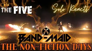 BAND-MAID - THE NON-FICTION DAYS - THE FIVE FIRST TIME REACTION
