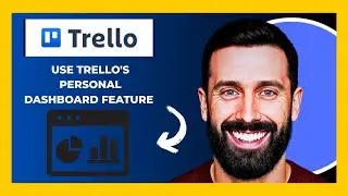 How To Use TRELLO S Personal Dashboard Feature (Full 2025 Guide)