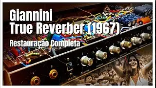 Amplificador Valvulado Restauro - Giannini True Reverber 1967 🎵  Manutenção completa