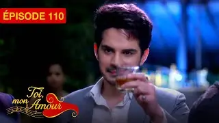 Toi Mon Amour - EP 110- Un amour sans limites - s&eacute;rie doubl&eacute;e en fran&ccedil;ais