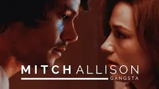 • Mitch & Allison │ Gangsta ᶜʳᵒˢˢᵒᵛᵉʳ