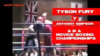 peep&reg; Tyson Fury V Anthony Simpson ABA Novice Boxing Championship Finals. peep.Ltd