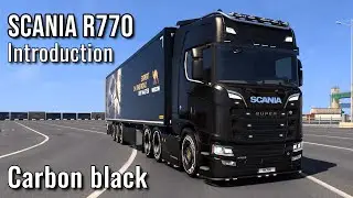 Euro Truck Simulator 2 SCANIA R770 Introduction