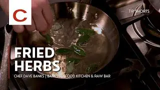 Fried Herbs | Chef Dave Banks | Tips #shorts