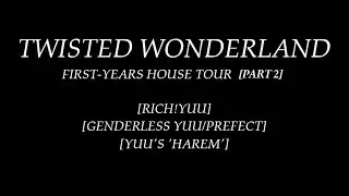 Twisted Wonderland - First Years' House Tour [PART 2] [TEXT + RP STORY]