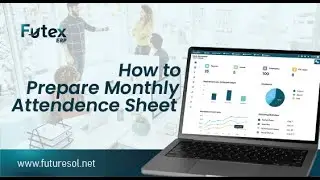 Futex ERP Monthly Attendance Sheet | Prepare Attendance Easily | Live Demo: