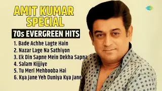 Amit Kumar Special | Bade Achhe Lagte Hain | 70s Evergreen Hits | Hindi Retro Songs