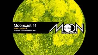 Mooncast #1 mixed by Mack