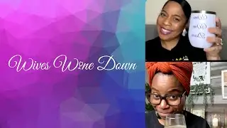 Yvette Henry On Discovering Sexuality As a Wife | Wives Wine Down | Season 2 | Ep29