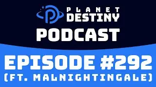 PD Podcast #292 (ft. MalNightingale)